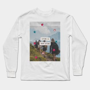 Living Is Slow Loving Long Sleeve T-Shirt